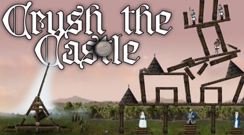 Crush the Castle